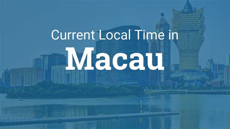 macau time now am or pm|Current time in Macau , Macau SAR .